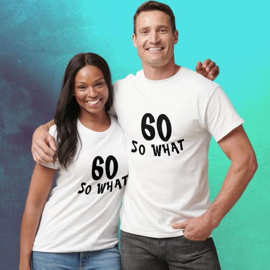 60 dus Wat grappig citaat 60e verjaardag T-shirt