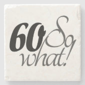 60 dus wat grappig citaat 60ste verjaardag stenen onderzetter (Voorkant)