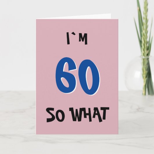 60 Dus Wat Grappige Inspirerende Quote 60ste Verja Kaart (Voorkant)