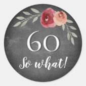 60 Dus wat krijtbord Bloemen 60ste verjaardag Ronde Sticker (Voorkant)