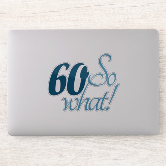 60 Dus welk script positief 60e verjaardag citaat Sticker (Computer)