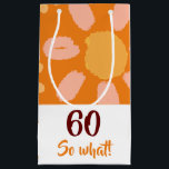 60 Dus welke Waterverf bloeit Funny 60th Birthday Klein Cadeauzakje<br><div class="desc">60 Wat voor Waterverf is er nu grappig 60e verjaardag kleine cadeautas</div>