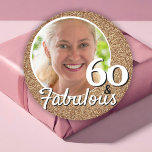 60 en Fabulous Gold Glitter 60th Birthday Foto Ronde Sticker<br><div class="desc">60 en Fabulous Gold Glitter 60e Verjaardag Foto Stickers. 60e verjaardag stickers met faux glitter en een aangepaste foto. Personaliseer met je foto.</div>