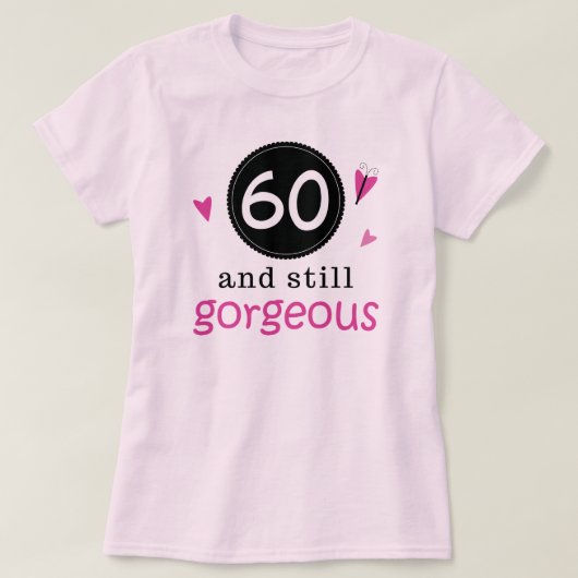 60 en nog steeds geweldige 'Birthday Gift Idea' vo T-shirt (Design voorkant)