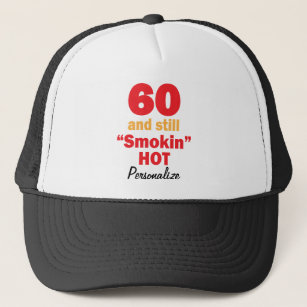 60 en nog steeds rokin Hot   60e verjaardag   DIY- Trucker Pet