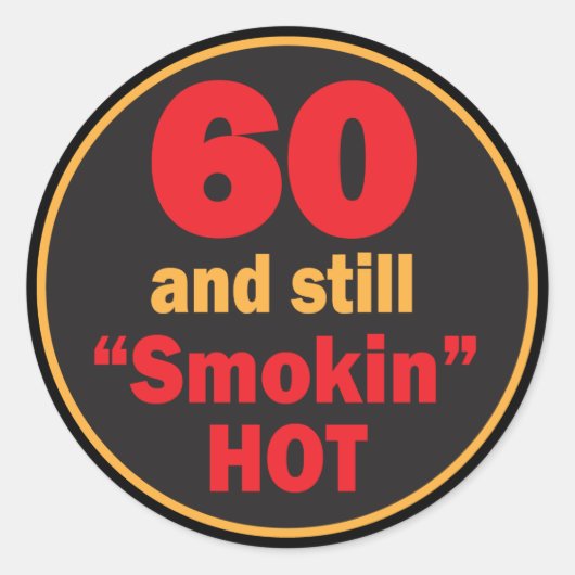 60 en nog steeds rokin Hot | 60e verjaardag Ronde Sticker (Voorkant)