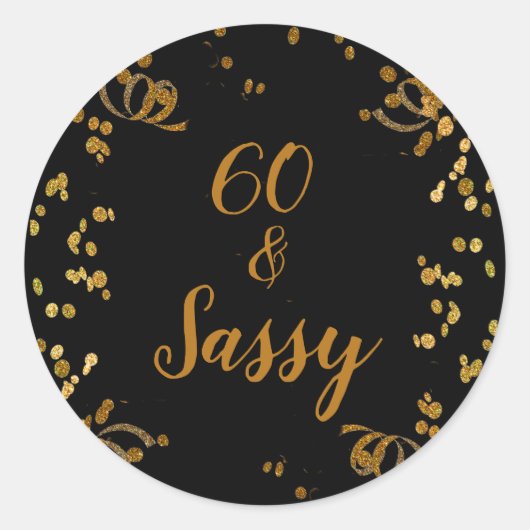 60 en Sassy 60th Birthday Black | Faux Gold Ronde Sticker (Voorkant)
