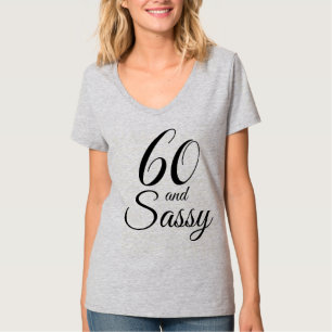 60 en Sassy Birthday Gift T-shirt