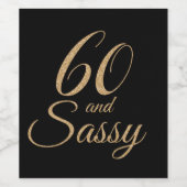 60 en Sassy Black Gold Verjaardag Wijn Etiket (Enkel label)