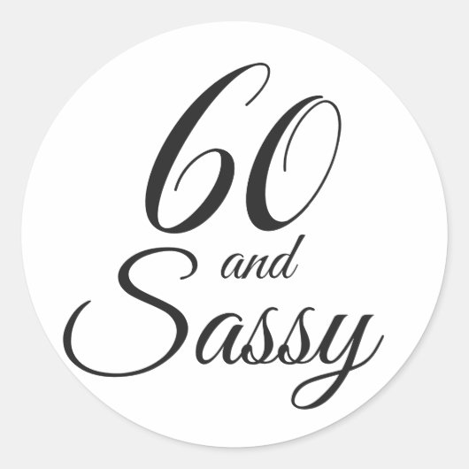 60 en Sassy | Typografie 60e verjaardag Ronde Sticker (Voorkant)