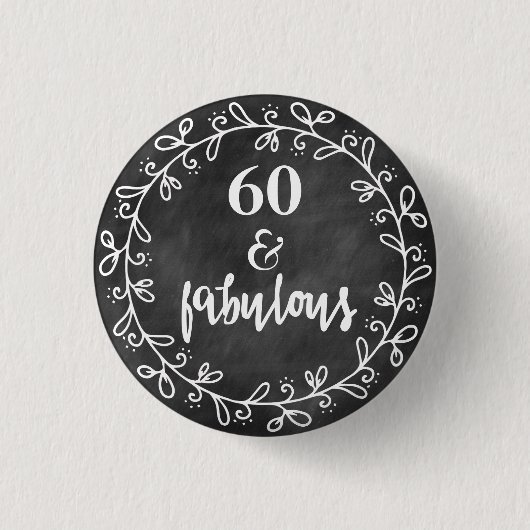 60 & Fabulous - 60th Birthday Custom Button (Voorkant)