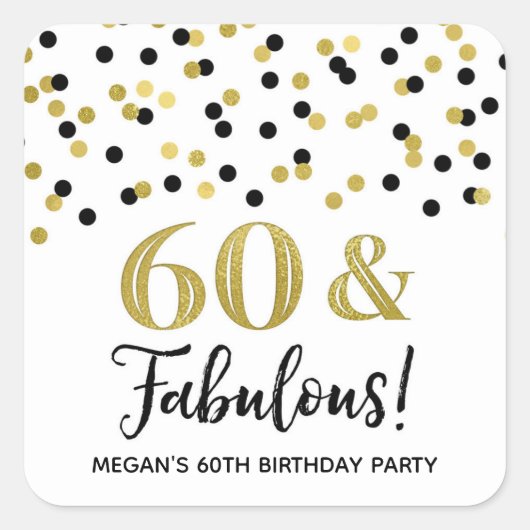 60 & Fabulous Birthday Black Gold Confetti Vierkante Sticker (Voorkant)