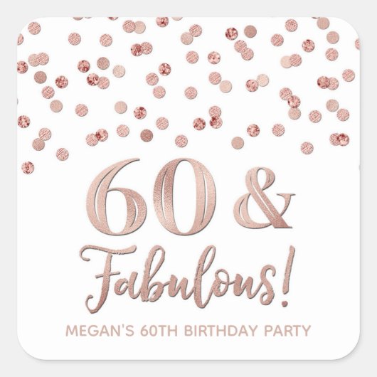 60 & Fabulous Birthday Gold Roos Confetti Vierkante Sticker (Voorkant)