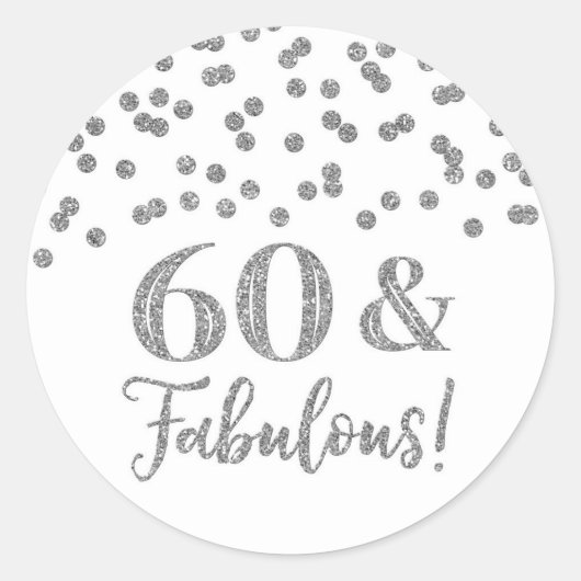 60 & Fabulous Birthday Silver Confetti Ronde Sticker (Voorkant)