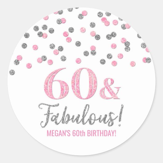 60 & Fabulous Birthday Silver Pink Confetti Ronde Sticker (Voorkant)