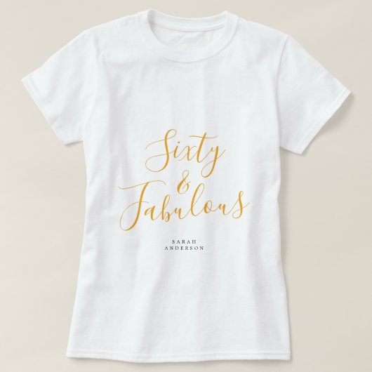 60 Fabulous Gele Aangepaste Naam 60e Verjaardagsca T-shirt (Design voorkant)
