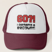 60 I Demand A Recount Trucker Hat Trucker Pet (Voorkant)