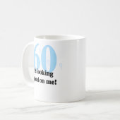 60 Ik zie er goed uit Koffiemok (Voorkant links)