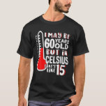 60 is 15 in Celsius Science Weather 60e verjaardag T-shirt<br><div class="desc">IK KAN 60 JAAR OUD ZIJN, MAAR IN CELSIUS DIE ZOALS 15 IS - Grappig en uniek shirt is perfect voor de wetenschappelijke types die liever de Celsius schaal gebruiken... zelfs als je ouder bent! Van PicksPlace. Dit 60ste Shirt van de Dag van de Aarde is een groot geschenk voor...</div>