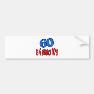 60 is 6 perfecte 10's (BLUE) Bumpersticker