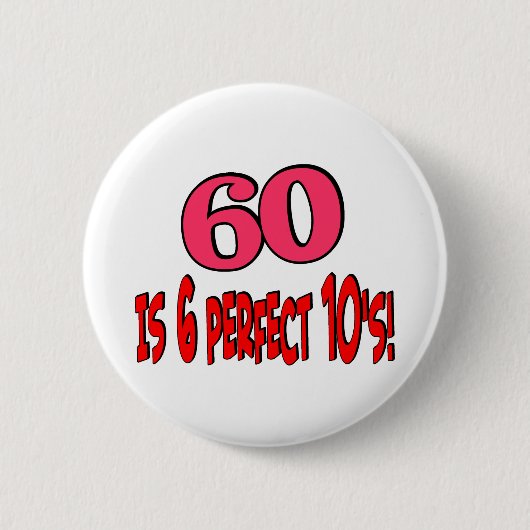 60 is 6 perfecte 10's (PINK) Ronde Button 5,7 Cm (Voorkant)
