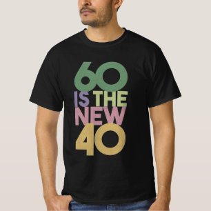 60 is de nieuwe 40 - 60e verjaardag Cadeau Essenti T-shirt