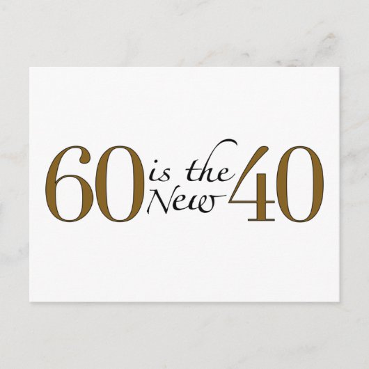 60 is de nieuwe 40 briefkaart (Voorkant)