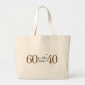 60 is de nieuwe 40 grote tote bag (Voorkant)
