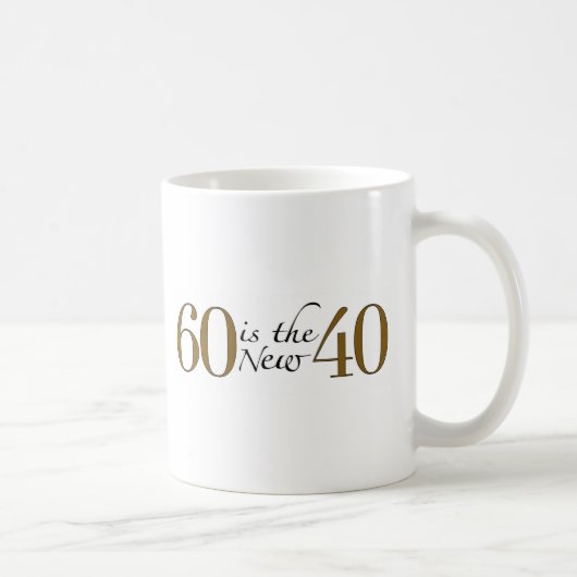 60 is de nieuwe 40 koffiemok (Rechts)