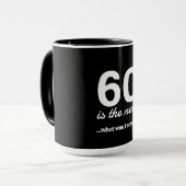 60 Is de nieuwe... wat was ik Gezegde? Mok (Voorkant links)