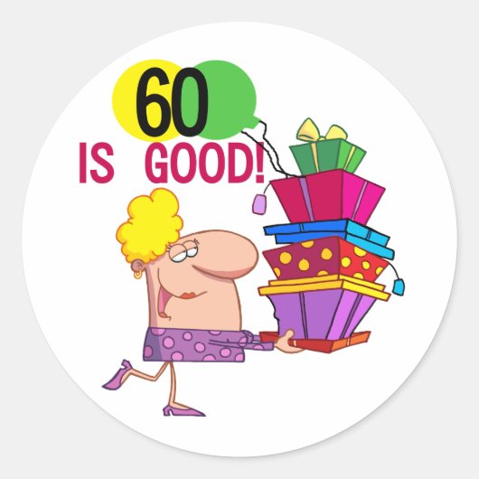 60 is Good Birthday Tshirts and Gifts Ronde Sticker (Voorkant)