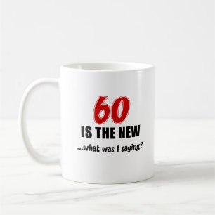 60 is het nieuwe wat ik Gezegde Koffiemok
