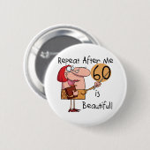 60 is mooie Tshirts en geschenken Ronde Button 5,7 Cm (Voorkant /achterkant)