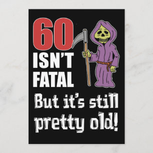 60 is niet fataal, maar ouwe grappige grim reaper  kaart