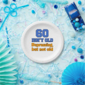 60 is niet oud, deprimerend maar geen oud Bord van (Feest)