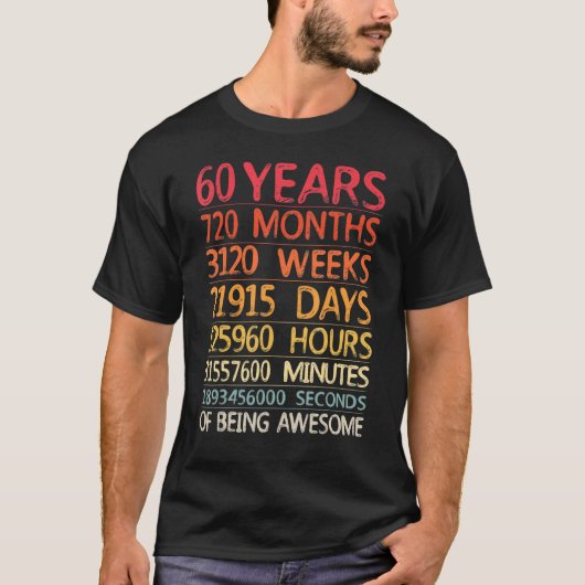 60 jaar 720 maanden 3120 weken Geweldige 60 T-shirt (Voorkant)