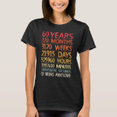 60 jaar 720 maanden 3120 weken Geweldige 60 T-shirt (Voorkant)