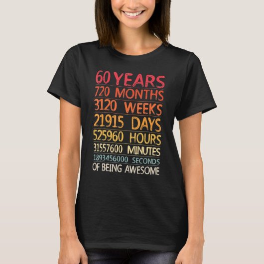 60 jaar 720 maanden 3120 weken Geweldige 60 T-shirt (Voorkant)
