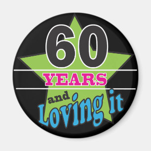 60 jaar en ik hou ervan!   60e verjaardag magneet