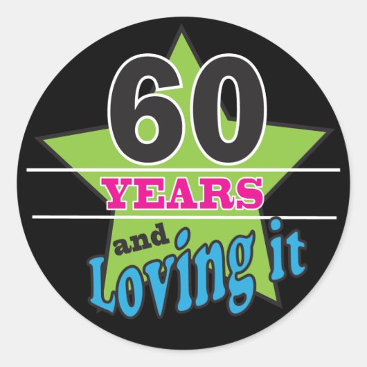 60 jaar en loving it! | 60e verjaardag ronde sticker (Voorkant)