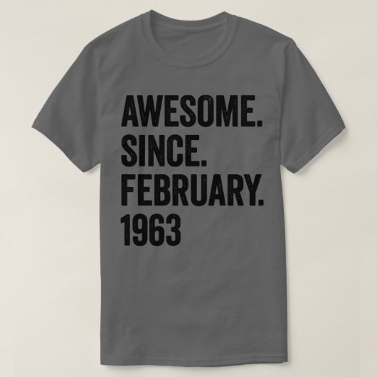 60 jaar Geweldige sinds februari 1963 60e verjaard T-shirt (Design voorkant)
