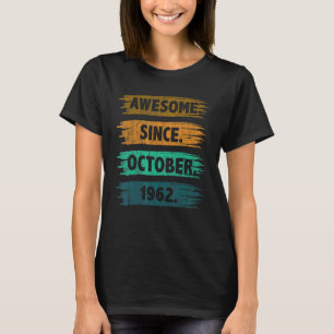 60 jaar Geweldige sinds oktober 1962 60e geboorte T-shirt