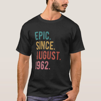 60 Jaar Oud 60e Verjaardag Dag Epic Sinds Augustus T-shirt