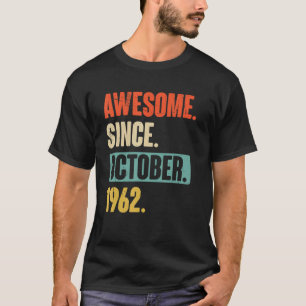 60 Jaar Oud 60e Verjaardag Geweldige sinds 19 okto T-shirt