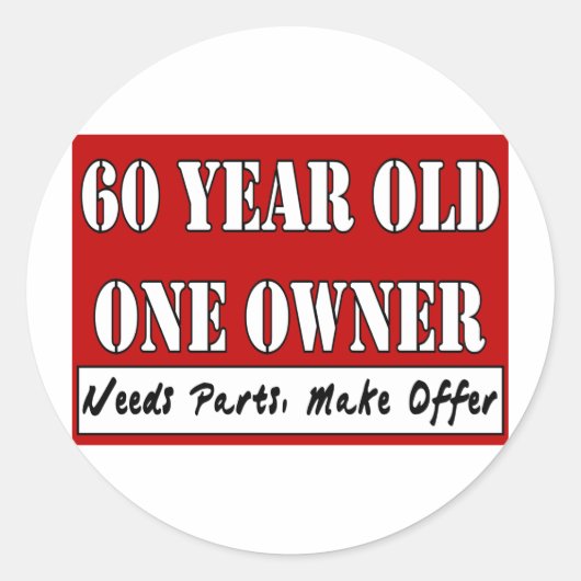 60 jaar oud, één eigenaar - heeft onderdelen nodig ronde sticker (Voorkant)