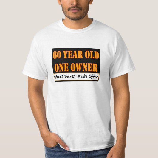 60 jaar oud, één eigenaar - heeft onderdelen nodig t-shirt (Voorkant)