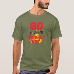 60 jaar oud en nog steeds roken warm - 60e verjaar t-shirt
