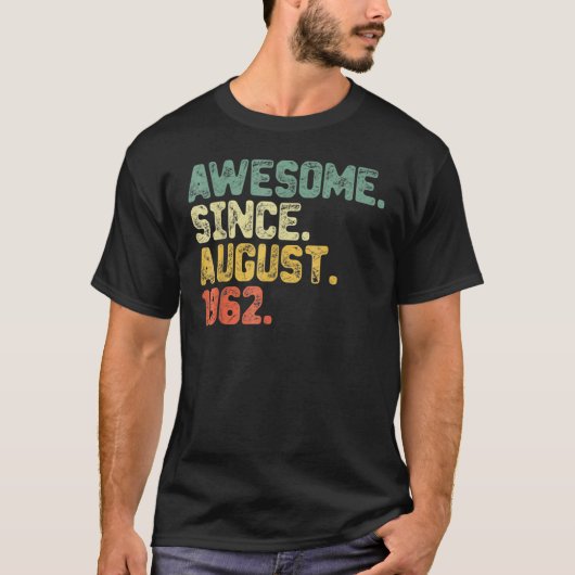 60 jaar oud Geweldige sinds 60 augustus 1962 T-shirt (Voorkant)