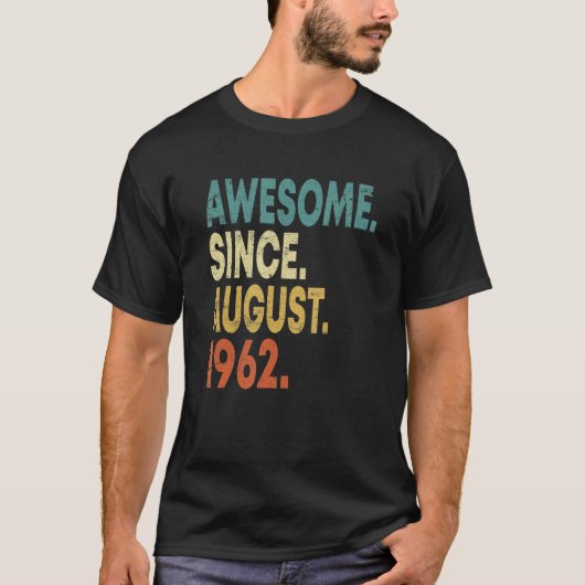 60 jaar oud Geweldige sinds 60 augustus 1962 T-shirt (Voorkant)