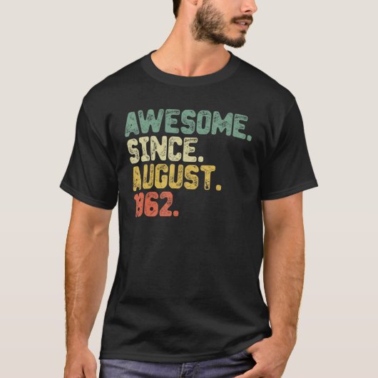 60 jaar oud Geweldige sinds 60 augustus 1962 T-shirt (Voorkant)